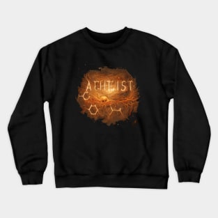 Atheist written in space Crewneck Sweatshirt